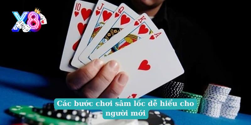 Các bước chơi sâm lốc dễ hiểu cho người mới