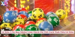 lô xiên 3 ăn bao nhiêu giải thích chi tiết cách tính tiền lô xiên