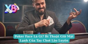 Poker Face Là Gì